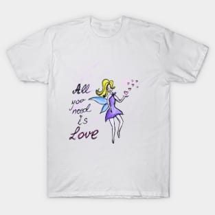 All you need is love T-Shirt